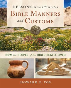 Nelson's New Illustrated Bible Manners and Customs   Softcover - Vos, Howard
