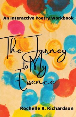 The Journey to My Essence - Richardson, Rochelle Renee