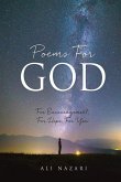 Poems For God: For Encouragement, For Hope, For You