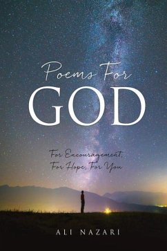 Poems For God: For Encouragement, For Hope, For You - Nazari, Ali