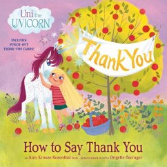 Uni the Unicorn: How to Say Thank You - Rosenthal, Amy Krouse; Barrager, Brigette