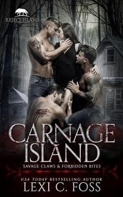 Carnage Island: A Rejected Mate Standalone Romance - Foss, Lexi C