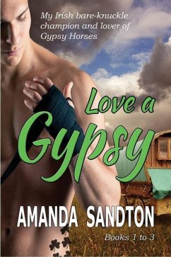 Love a Gypsy - 1: An Irish Romance - Sandton, Amanda