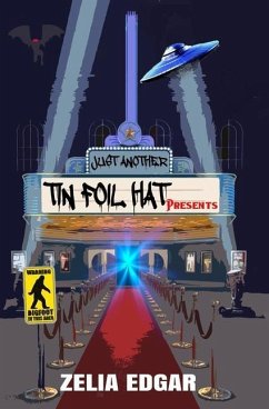 Just Another Tin Foil Hat Presents - Edgar, Zelia