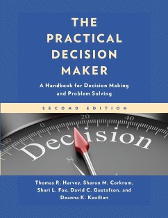 The Practical Decision Maker - Harvey, Thomas R.; Corkrum, Sharon M.; Fox, Shari L.