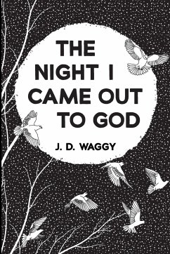 The Night I Came Out to God - Waggy, J. D.