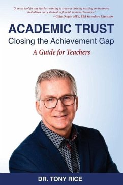 Academic Trust: Closing the Achievement Gap: A Guide for Teachers - Rice, Tony