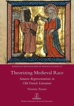 Theorizing Medieval Race: Saracen Representations in Old French Literature - Turner, Victoria