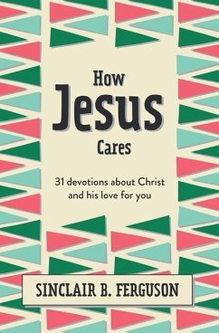 How Jesus Cares - Ferguson, Sinclair B.