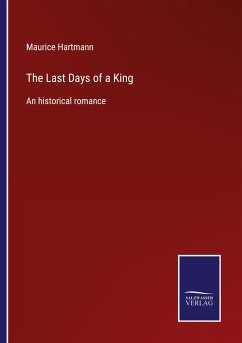 The Last Days of a King - Hartmann, Maurice