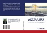 THE EFFECT OF CLIMATIC CHANGES ON THE PHYSICAL PROPERTIES OF SEA WATER