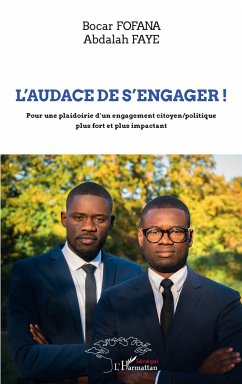 L'audace de s'engager - Fofana, Bocar; Faye, Abdalah