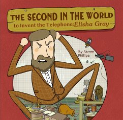 The Second in the World to Invent Telephone - Phillips, Farren