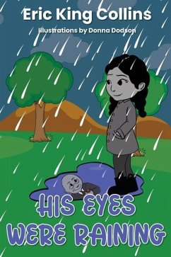 His Eyes Were Raining - Collins, Eric King