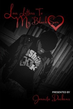 Love Letters To My Black Son - Cole, Alicia; Ferguson, Melonee; Foster, Paviella