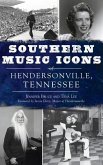 Southern Music Icons of Hendersonville, Tennessee