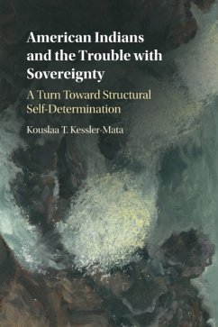 American Indians and the Trouble with Sovereignty - Kessler-Mata, Kouslaa T. (University of San Francisco)