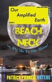 Our Amplified Earth, Episode 6: BEACHNECK or, Fly Me To The Moon