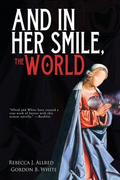 And In Her Smile, the World - Allred, Rebecca J.; White, Gordon B.