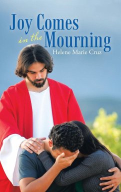 Joy Comes in the Mourning - Cruz, Helene Marie