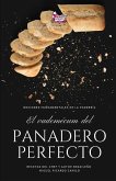 Vademécum para el panadero perfecto: Nociones fundamentales de la panadería