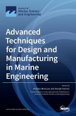 Advanced Techniques for Design and Manufacturing in Marine Engineering
