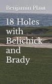 18 Holes with Belichick and Brady