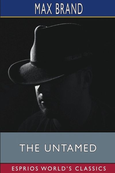 The Untamed (Esprios Classics) The Untamed (Esprios Classics)
