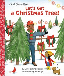 Let's Get a Christmas Tree! - Houran, Lori Haskins; Aye, Nila