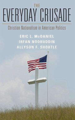 The Everyday Crusade - McDaniel, Eric L.; Nooruddin, Irfan; Shortle, Allyson F.