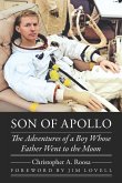 Son of Apollo: The Adventures of a Boy Whose Father Went to the Moon