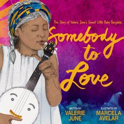Somebody to Love: The Story of Valerie June's Sweet Little Baby Banjolele - Hockett, Valerie June