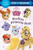 Perfect Princess Pets! (Disney Princess: Palace Pets)