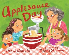 Applesauce Day - Amstutz, Lisa J