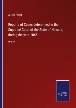 Reports of Cases determined in the Supreme Court of the State of Nevada, during the year 1866 - Helm, Alfred