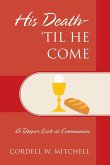 His Death-'Til He Come