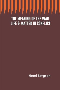 The Meaning of the War - Bergson, Henri