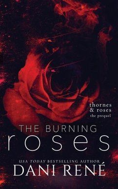 The Burning Roses: (Thornes & Roses Series Prequel): Limited Edition - René, Dani