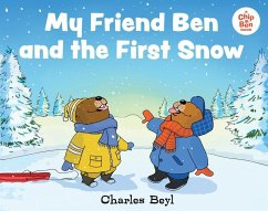 My Friend Ben and the First Snow - BEYL, CHARLES