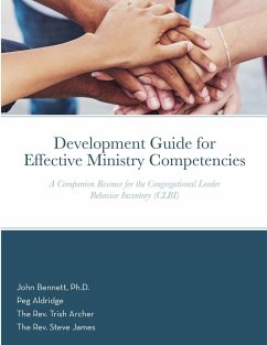 Development Guide for Effective Ministry Competencies - Bennett, John; Aldridge, Peg; Archer, Trish