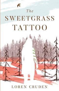 The Sweetgrass Tattoo - Cruden, Loren