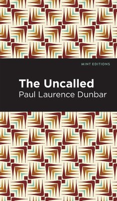 The Uncalled - Dunbar, Paul Laurence