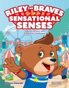 Riley the Brave's Sensational Senses - Sinarski, Jessica