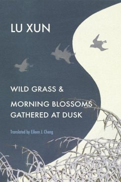 Wild Grass and Morning Blossoms Gathered at Dusk - Lu, Xun