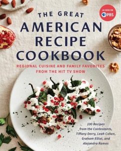 The Great American Recipe Cookbook: Regional Cuisine and Family Favorites from the Hit TV Show - The Great American Recipe