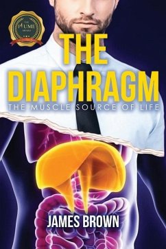 The Diaphragm: The Muscle Source of Life - Brown, James