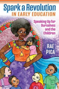 Spark a Revolution in Early Education - Pica, Rae