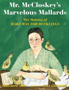 Mr. McCloskey's Marvelous Mallards - Smith, Emma Bland