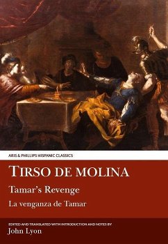 Tirso de Molina: Tamar's Revenge - Lyon, J E