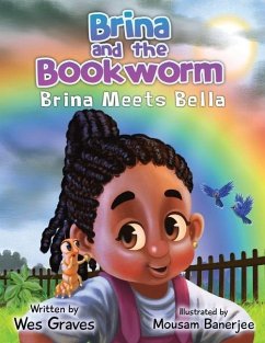Brina and the Bookworm: Brina Meets Bella - Graves, Wes